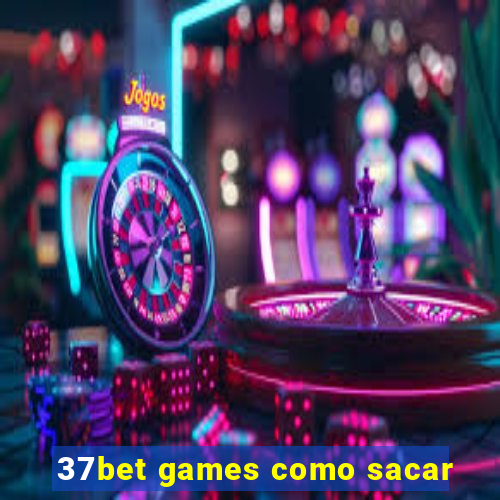 37bet games como sacar